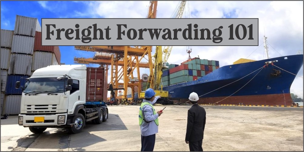 Freight Forwarding 101