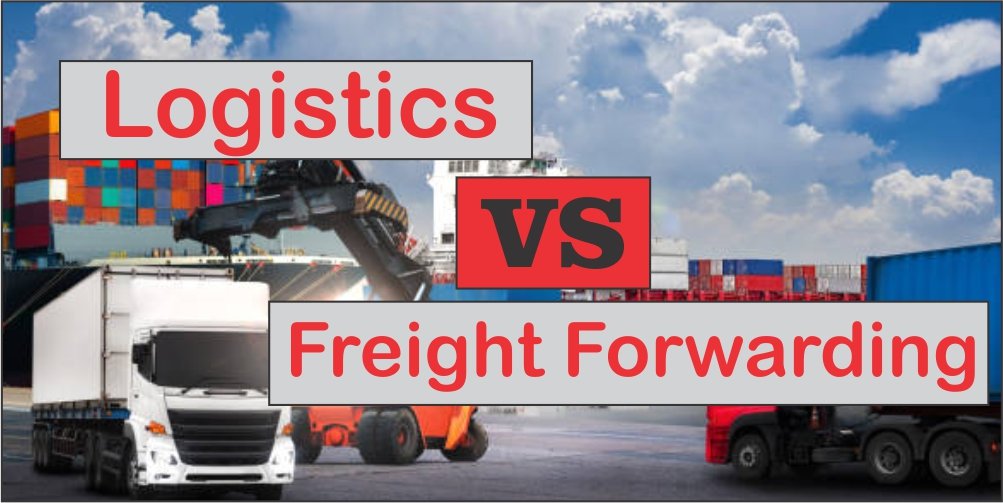 Logistics vs Freight Forwarding