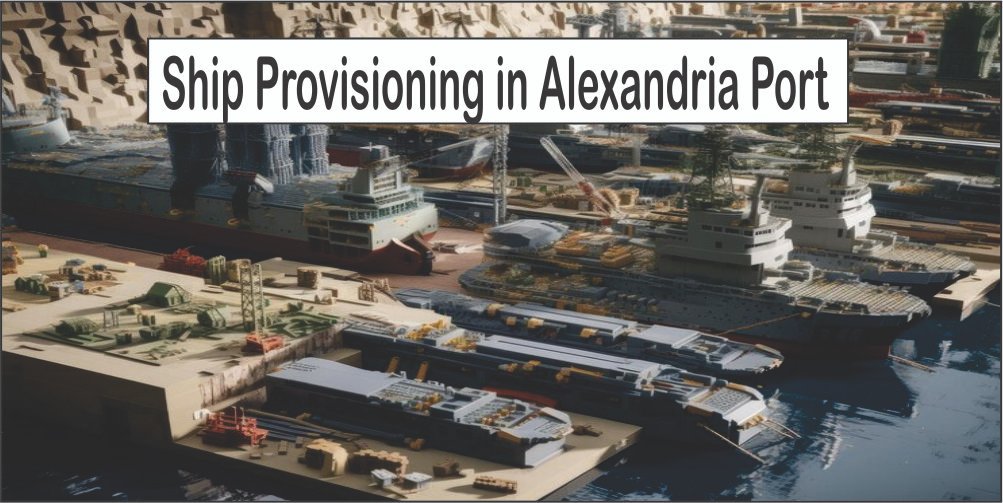 Ship Provisioning in Alexandria
